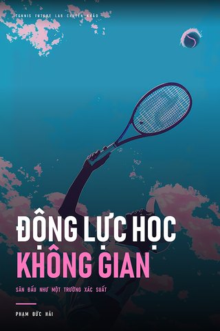 Bìa sách Động Lực Học Không Gian: Sân Đấu Như Một Trường Xác Suất