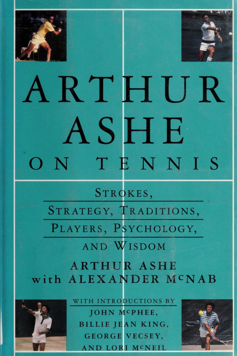 Bìa sách Arthur Ashe Bàn Về Quần Vợt · Bản Dịch Việt Ngữ Song Ngữ