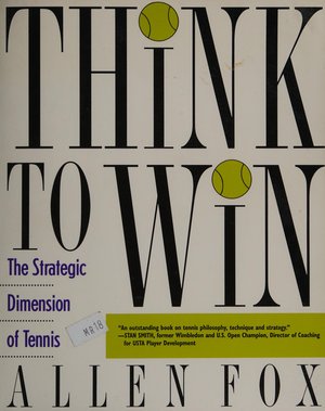 Bìa sách Think to Win Dr Allen Fox The Strategic Dimension of Tennis