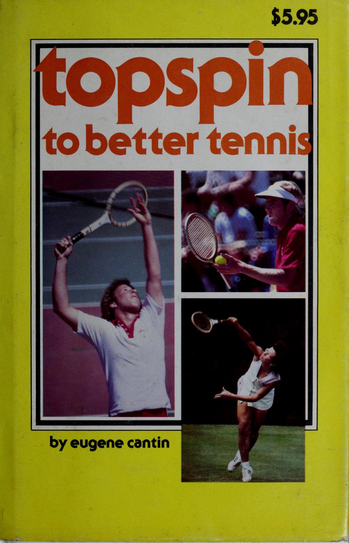 Bìa sách Topspin Để Chơi Quần Vợt Giỏi Hơn Eugene Cantin